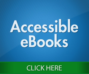Click Here for Accessible eBooks! Click Here for Accessible eBooks!